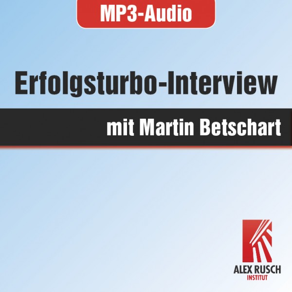Erfolgsturbo-Interview mit Martin Betschart