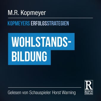 Kopmeyers Erfolgsstrategien - Wohlstandsbildung (MP3-Download)