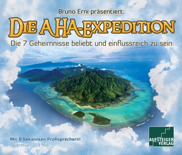 Die AHA-Expedition - Die 7 Geheimnisse beliebt und einflussreich zu sein (MP3-Download)