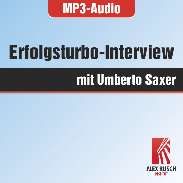Erfolgsturbo-Interview mit Umberto Saxer