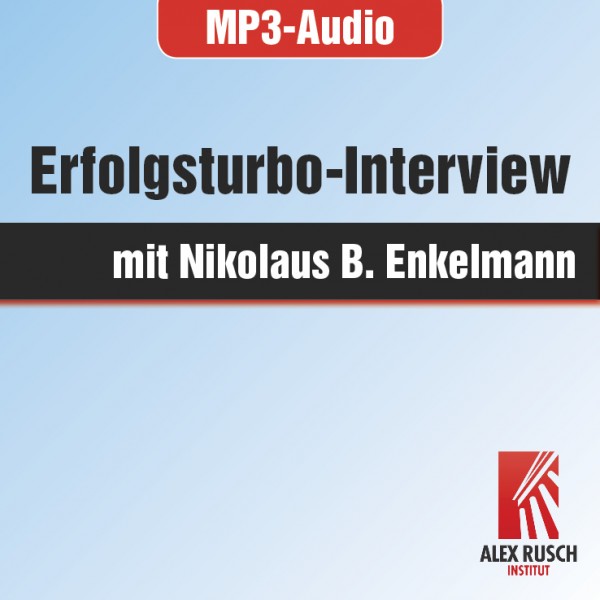 Erfolgsturbo-Interview mit Nikolaus B. Enkelmann