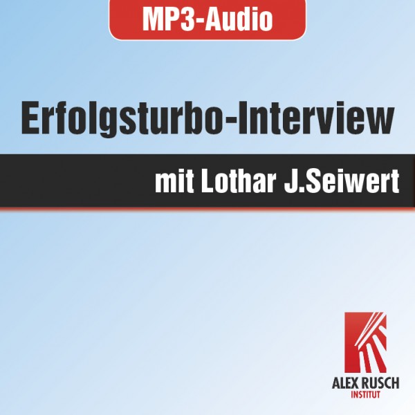 Erfolgsturbo-Interview mit Lothar J. Seiwert